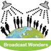Broadcast Wonders